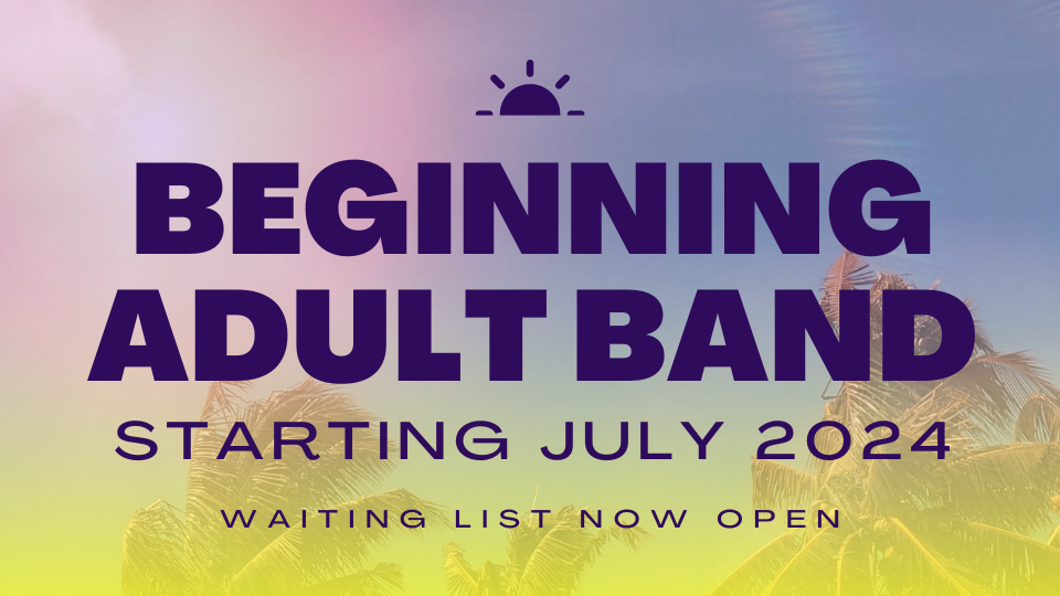 New Beginning Adult Band Starting July 2024