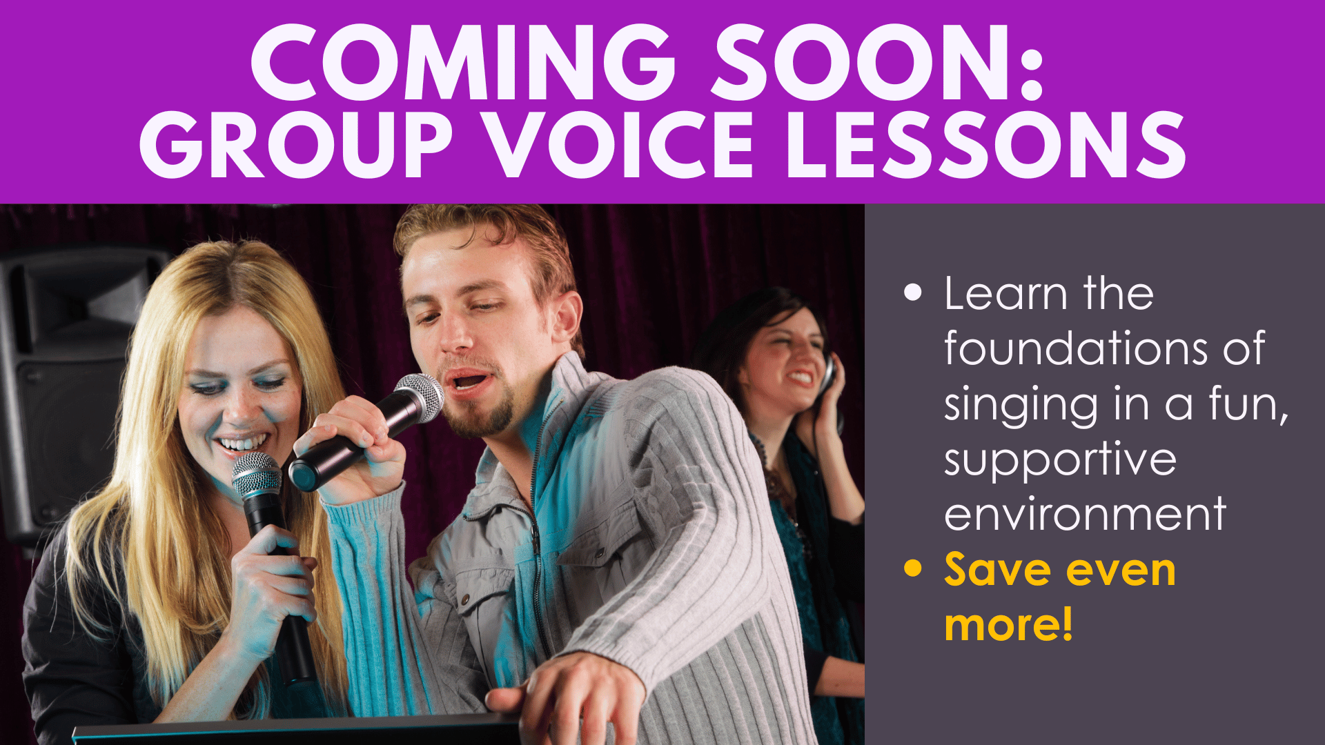 Group Voice Lessons Coming Soon